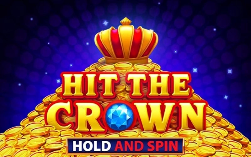 Spin for royal treasures in Hit the Crown Hold and Spin at PariPulse.
